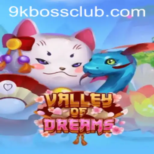 Exploring the Enchanting World of ValleyofDreams and Unveiling the Mysterious 9kboss